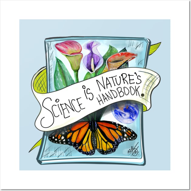 Science is Nature’s Handbook Wall Art by Surly